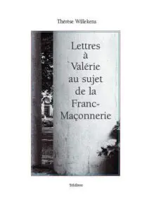 Lettres à Valérie au sujet de la Franc-Maçonnerie