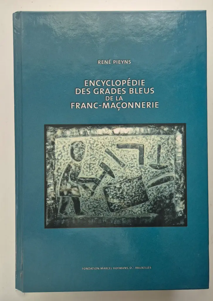 Encyclopédie des Grades Bleus de la Franc-Maçonnerie