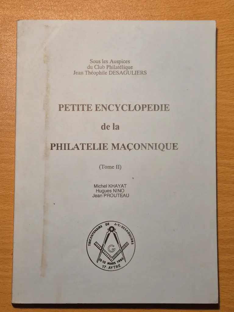 Petite encyclopédie de la philatélie Maçonnique (Tome 2)