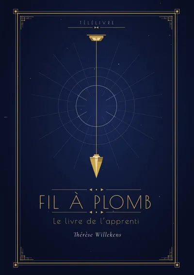 Fil à plomb. Le livre de l'apprenti