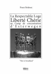 La respectable Loge Liberté Chérie au camp de concentration d'Esterwegen
