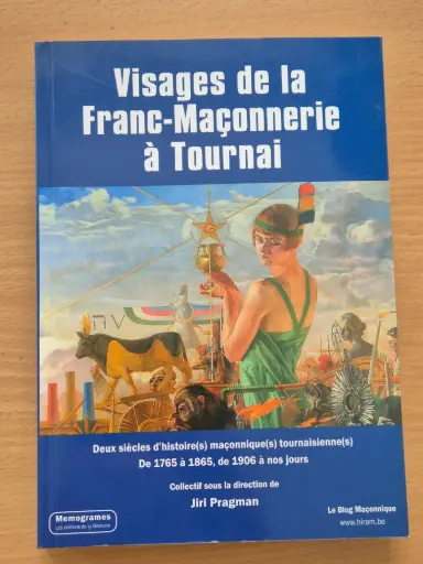 Visages de la Franc-Maçonnerie à Tournai